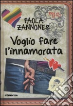 Voglio fare l'innamorata libro