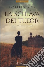 La schiava dei Tudor