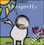 La capretta. Ediz. illustrata libro