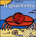 Il granchietto. Ediz. illustrata libro