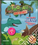 Dinosauri top secret. Ediz. illustrata libro