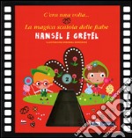 Hansel e Gretel. La magica scatola delle fiabe. Ediz. illustrata. Con gadget libro