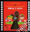 Hansel e Gretel. La magica scatola delle fiabe. Ediz. illustrata. Con gadget libro