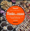 Festa in casa. Consigli e ricette per organizzare un party coi fiocchi libro