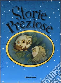 Storie preziose. Ediz. illustrata libro
