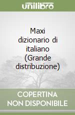 Maxi dizionario di italiano (Grande distribuzione) libro