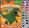 Dinosauri. Gli acquerelli maxi. Ediz. illustrata. Con gadget libro