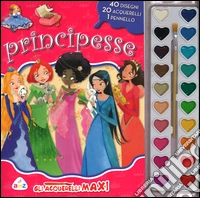 Principesse. Gli acquerelli maxi. Ediz. illustrata. Con gadget libro