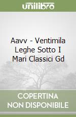 Aavv - Ventimila Leghe Sotto I Mari Classici Gd libro