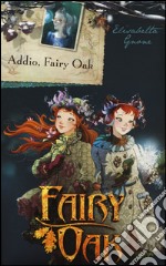 Addio, Fairy Oak. Fairy Oak libro