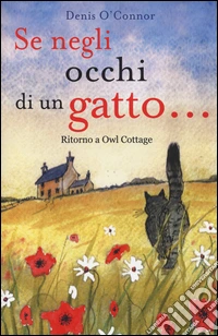 Se negli occhi di un gatto... Ritorno a Owl Cottage libro