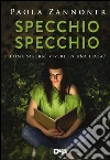 Specchio specchio libro