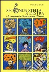 Seconda stella a destra. Vite semiserie di astronomi illustri libro