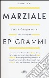 Epigrammi. Testo latino a fronte. Con e-book libro