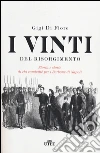 I vinti del Risorgimento. Storia e storie di chi combatté per i Borbone di Napoli libro