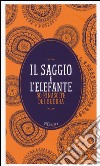 Il saggio e l'elefante. 30 rinascite di Buddha. Con e-book libro