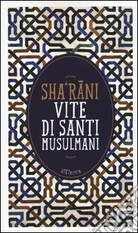 Vite di santi musulmani libro