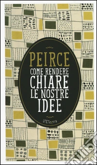 Come rendere chiare le nostre idee. Con e-book libro