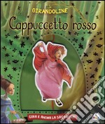 Cappuccetto Rosso. Ediz. illustrata