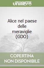 Alice nel paese delle meraviglie (GDO) libro