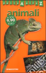 Animali. Dalla A alla Z libro