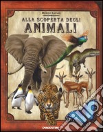 Alla scoperta degli animali. Ediz. illustrata. Con gadget