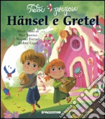 Hänsel e Gretel. Ediz. illustrata