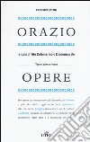 Opere. Testo latino a fronte libro