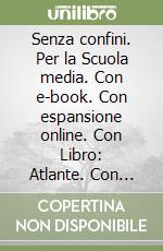 Senza confini. Per la Scuola media. Con e-book. Con espansione online. Con Libro: Atlante. Con DVD-ROM. Vol. 2 libro usato