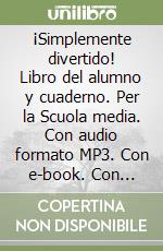 ¡Simplemente divertido! Libro del alumno y cuaderno. Per la Scuola media. Con audio formato MP3. Con e-book. Con espansione online. Con Libro: En mapas. Con DVD-ROM. Vol. 3 libro