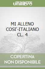 MI ALLENO COSI'-ITALIANO CL. 4 libro