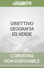 OBIETTIVO GEOGRAFIA ED.VERDE libro