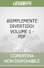 áSIMPLEMENTE DIVERTIDO! VOLUME 1 - PDF libro