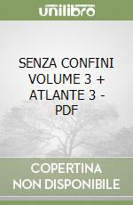 SENZA CONFINI VOLUME 3 + ATLANTE 3 - PDF libro