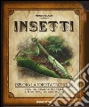 Insetti. Esplora la foresta tropicale. Ediz. illustrata. Con gadget libro