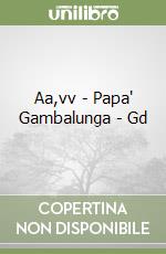 Aa,vv - Papa' Gambalunga - Gd