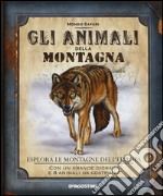 Gli animali della montagna. Esplora le montagne dell'Europa. Ediz. illustrata. Con gadget libro