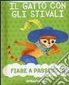 Il gatto con gli stivali libro di Grimm Jacob; Grimm Wilhelm