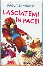 Lasciatemi in pace! libro