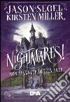 Nightmares! Non spegnete quella luce libro di Segel Jason Miller Kirsten