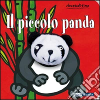 Il piccolo panda. Ediz. illustrata libro