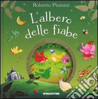 L'albero delle fiabe. Ediz. illustrata libro