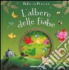 L'albero delle fiabe. Ediz. illustrata libro