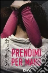 Prendimi per mano libro