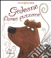 Gedeone l'orso puzzone. Ediz. illustrata libro