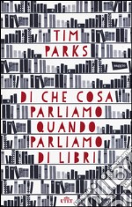 Di che cosa parliamo quando parliamo di libri. Con e-book libro