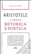 Retorica e poetica. Con e-book libro di Aristotele Zanatta M. (cur.)