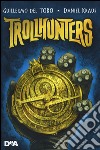 Trollhunters libro di Del Toro Guillermo Kraus Daniel