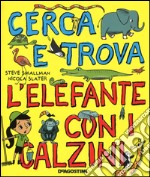 Cerca e trova l'elefante con i calzini libro