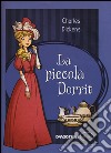 La piccola Dorrit. Nuova ediz. libro